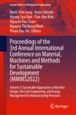 Proceedings of the 3rd Annual International Conference on Material, Machines and Methods for Sustainable Development (MMMS2022)