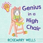 GENIUS IN A HIGH CHAIR