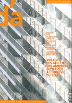 D'Architectures n°314 : Village des athlètes : une ambition olympique à l'épreuve du réel - Février-Mars 2024