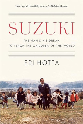 Suzuki – The Man and His Dream to Teach the Children of the World (Eri Hotta)(Brožovaná)