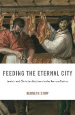 Feeding the Eternal City – Jewish and Christian Butchers in the Roman Ghetto