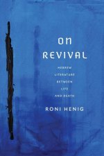On Revival – Hebrew Literature between Life and Death