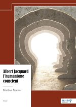 Albert Jacquard l?humanisme conscient