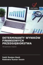 DETERMINANTY WYNIKÓW FINANSOWYCH PRZEDSI BIORSTWA