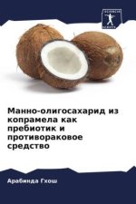Manno-oligosaharid iz kopramela kak prebiotik i protiworakowoe sredstwo