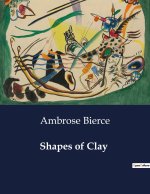 SHAPES OF CLAY