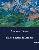 BLACK BEETLES IN AMBER