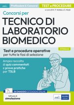 Concorsi per tecnico di laboratorio biomedico. Test e procedure operative per tutte le fasi di selezione