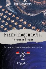 Franc-maçonnerie : le cœur et l’esprit
