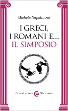 greci, i romani e... Il simposio