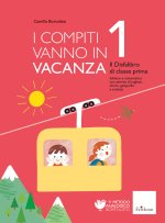 compiti vanno in vacanza. Il disfa-libro per la primaria. Classe prima