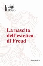 nascita dell'estetica di Freud