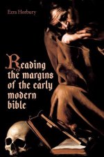 Reading the Margins of the Early Modern Bible (Hardback)