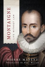 Montaigne – Life without Law