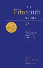 The Fifteenth Century XX – Essays presented to Rowena E. Archer