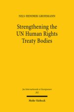 Strengthening the UN Human Rights Treaty Bodies