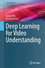 Deep Learning for Video Understanding