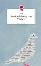 Zweiundvierzig tote Tauben. Life is a Story - story.one