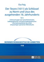 Der «Tesoro» (1611) als Schlüssel zu Norm und Usus des ausgehenden 16. Jahrhunderts