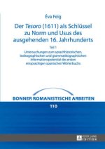 Der «Tesoro» (1611) als Schlüssel zu Norm und Usus des ausgehenden 16. Jahrhunderts