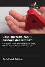 Cosa succede con il passare del tempo?