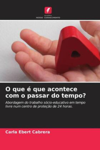 O que é que acontece com o passar do tempo?