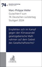 Verhandlungen des 74. Deutschen Juristentages Stuttgart 2024 Bd. I: Gutachten Teil F: Empfehlen sich im Kampf gegen den Klimawandel gesetzgeberische M