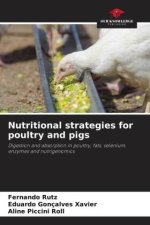 Nutritional strategies for poultry and pigs
