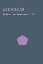 Hienas:amistar, mariarcar, rock 'n' roll