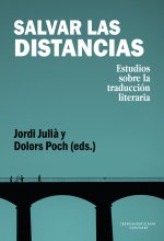 Salvar las distancias:estudios sobre traduccion literaria