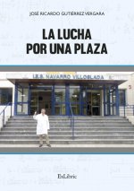 LA LUCHA POR UNA PLAZA