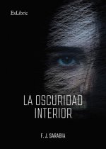 LA OSCURIDAD INTERIOR