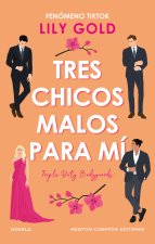 TRES CHICOS MALOS PARA MI