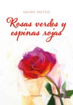 ROSAS VERDES Y ESPINAS ROJAS