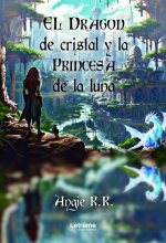 El dragón de cristal y la princesa de la luna