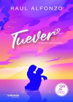 Tuever. Te amaré por siempre 2ªEdición