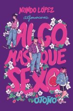ALGO MAS QUE SEXO:OTOÑO