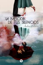 LA MELODIA DE TUS SILENCIOS
