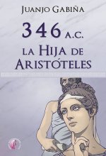 346 A.C. LA HIJA DE ARISTOTELES