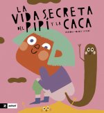LA VIDA SECRETA DE LA CACA Y EL PIPI