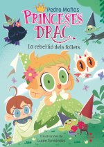 PRINCESES DRAC 17 LA REBELÚLIO DELS FOLLETS