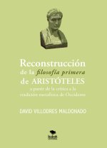 Reconstrucción de la filosofía primera de Aristóteles