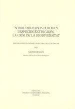 SOBRE PARADISOS PERDUTS I ESPECIES EXTINGIDES. LA CRISI DE L