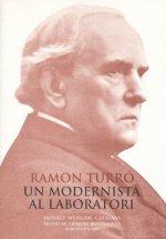 RAMON TURRO UN MODERNISTA AL LABORATORI CONFERENCIA PRONU