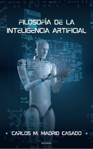 FILOSOFIA DE LA INTELIGENCIA ARTIFICIAL