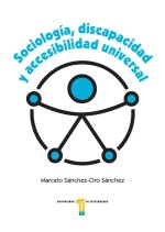 SOCIOLOGIA DISCAPACIDAD Y ACCESIBILIDAD UNIVERSAL