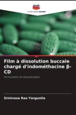 Film à dissolution buccale chargé d'indométhacine beta-CD