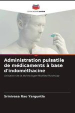 Administration pulsatile de médicaments à base d'indométhacine