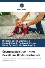 Übungssystem zum Thema Gewalt und Kindesmissbrauch