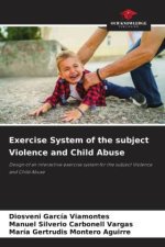 Exercise System of the subject Violence and Child Abuse